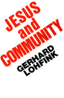 Jesus and Community By Gerhard Lohfink, John P. Galvin (Translator) Cover Image