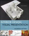 Interior Design Visual Presentation: A Guide to Graphics, Models and Presentation Techniques Cover Image