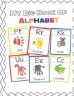 My Big Book of Alphabet: ABC Animal Handprint End of the year activity, Ages 3-5, PreK, Kindergarten, Preschool, Gift By Teaching Little Hands Press Cover Image