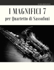 I Magnifici 7 per Quartetto di Sassofoni By Giordano Muolo, Elmer Bernstein Cover Image