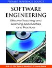 Software Engineering: Effective Teaching and Learning Approaches and Practices (Premier Reference Source) Cover Image