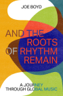 And the Roots of Rhythm Remain Cover Image