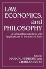 Law, Economics, and Philosophy: With Applications to the Law of Torts Cover Image