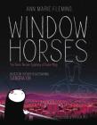 Window Horses By Ann Marie Fleming, Ryan Ferrier (Artist), Kevin Langdale (Artist) Cover Image