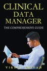 Clinical Data Manager - The Comprehensive Guide Cover Image