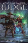 Wandering Warrior: Judge By Michael Head Cover Image