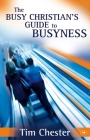 The Busy Christian's Guide to Busyness By Tim Chester Cover Image