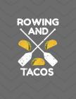 Rowing and Tacos Notebook - College Ruled Cover Image
