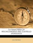 La Maschera Di Michelangelo del Castello Sforzesco Cover Image