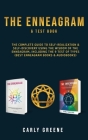 The Enneagram & Test Book: The Complete Guide to Self-Realization & Self-Discovery Using the Wisdom of the Enneagram, Including the 9 Test of Typ By Carly Greene Cover Image