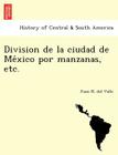 Division de la ciudad de México por manzanas, etc. Cover Image