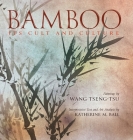 Bamboo: Its Cult and Culture By Katherine M. Ball, Wang Tseng-Tsu (Illustrator) Cover Image