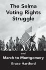 The Selma Voting Rights Struggle & the March to Montgomery By Bruce Hartford Cover Image