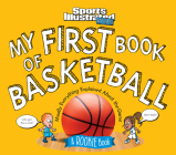 My First Book of Basketball: A Rookie Book (A Sports Illustrated Kids Book) (Sports Illustrated Kids Rookie Books) Cover Image