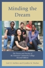 Minding the Dream: The Process and Practice of the American Community College By Gail O. Mellow, Cynthia M. Heelan Cover Image