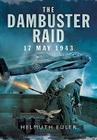 The Dambuster Raid: A German View By Helmuth Euler Cover Image