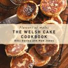 The Welsh Cake Cookbook By Gilli Davies, Huw Jones (By (photographer)) Cover Image