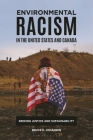 Environmental Racism in the United States and Canada: Seeking Justice and Sustainability By Bruce E. Johansen, Saville Bloxham (Editor) Cover Image