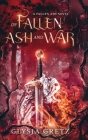 Of Fallen Ash and War By Glysia Gretz, Misti Flick (Editor), Miblart (Cover Design by) Cover Image