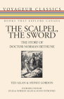The Scalpel, the Sword: The Story of Doctor Norman Bethune (Voyageur Classics #13) By Ted Allan, Julie Allan (Introduction by), Norman Bethune Allan (Introduction by) Cover Image