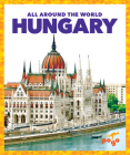 Hungary (All Around the World) By Spanier Kristine Mlis Cover Image