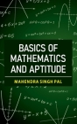 Basics Of Mathematics And Aptitude By Mahendra Singh Pal Cover Image