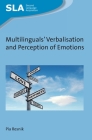 Multilinguals' Verbalisation and Perception of Emotions (Second Language Acquisition #124) By Pia Resnik Cover Image