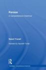 Persian: A Comprehensive Grammar (Routledge Comprehensive Grammars) By Saeed Yousef Cover Image