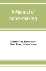 A manual of home-making Cover Image