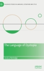 The Language of Dystopia By Jessica Norledge Cover Image