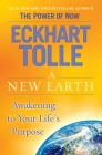 A New Earth: Awakening to Your Life's Purpose By Eckhart Tolle Cover Image