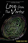 Love from the Vortex & Other Poems Cover Image