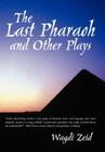 The Last Pharaoh and Other Plays Cover Image
