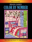 Brain Games, Color By Number: Stress Relieving Designs for Adults Relaxation By Illustrashop Cover Image
