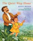 The Quiet Way Home By Bonny Becker, Benrei Huang (Illustrator) Cover Image
