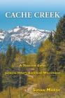 Cache Creek: A Trailguide to Jackson Hole's Backyard Wilderness By Susan Marsh Cover Image
