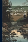 The Liturgical Poetry of Adam of St. Victor; Volume III Cover Image