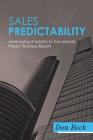 Sales Predictability: Leveraging Analytics to Successfully Predict Business Results Cover Image