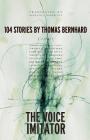 The Voice Imitator By Thomas Bernhard, Kenneth J. Northcott (Translated by) Cover Image