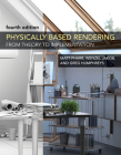 Physically Based Rendering, fourth edition: From Theory to Implementation By Matt Pharr, Wenzel Jakob, Greg Humphreys Cover Image