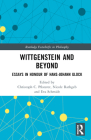 Wittgenstein and Beyond: Essays in Honour of Hans-Johann Glock (Routledge Festschrifts in Philosophy) By Christoph C. Pfisterer (Editor), Nicole Rathgeb (Editor), Eva Schmidt (Editor) Cover Image
