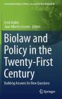 Biolaw and Policy in the Twenty-First Century: Building Answers for New Questions (International Library of Ethics #78) By Erick Valdés (Editor), Juan Alberto Lecaros (Editor) Cover Image