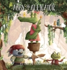 Abby The Alligator: Abby The Alligator By Luna And Leaf Luffy Cover Image