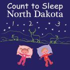 Count to Sleep North Dakota By Adam Gamble, Mark Jasper Cover Image