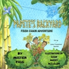Papete's Backyard: Food Chain Adventure (Spanish Words Included) By Mister Figg, Susan Massey McClellan (Illustrator), Beverly Melasi-Haag (Editor) Cover Image