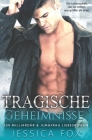 Tragische Geheimnisse: Ein Milliardar & Jungfrau Liebesroman By Jessica Fox Cover Image