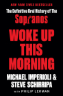 Woke Up This Morning: The Definitive Oral History of The Sopranos Cover Image