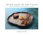 Seven Days In The Valle: Baja California's Wine Country Cuisine Cover Image