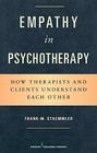 Empathy in Psychotherapy: How Therapists and Clients Understand Each Other Cover Image