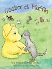 Goober et Muffin By Kelly Lenihan, Oona Risling-Sholl (Illustrator), Dylan Pledger (Translator) Cover Image